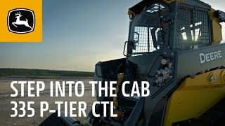 Step Into the 335 P-Tier Compact Track Loader Cab | John Deere Construction
